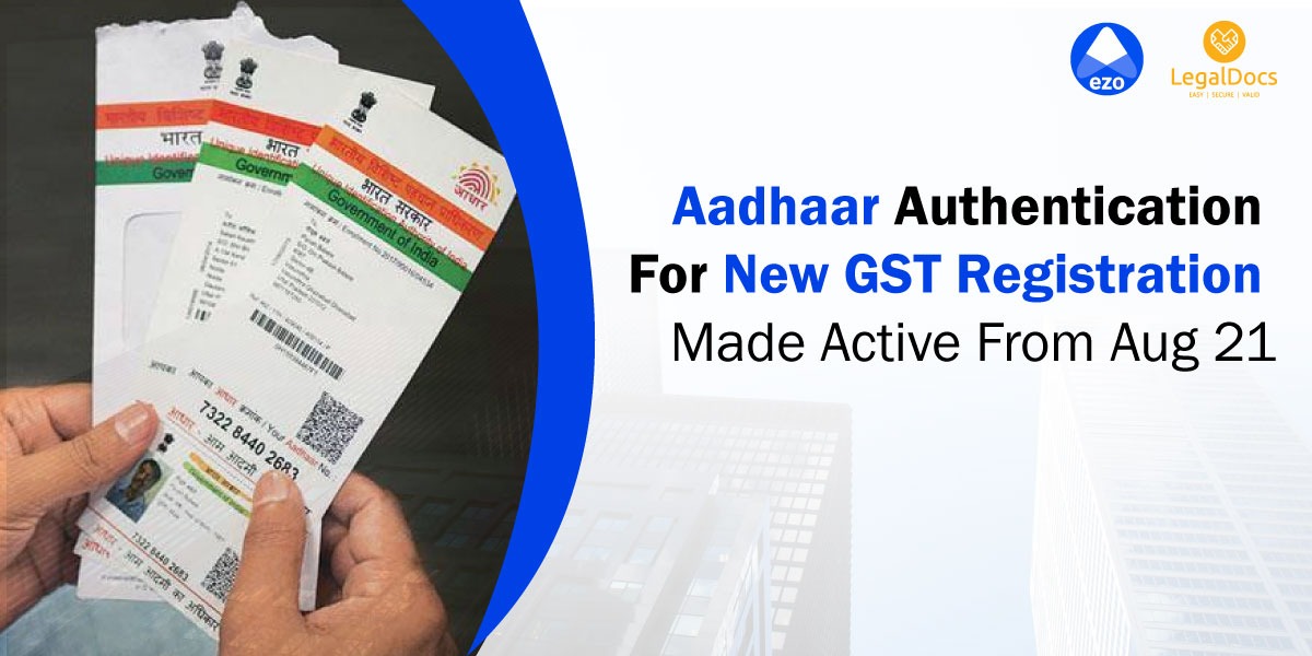Aadhar Authentication made Active for New GST Registration